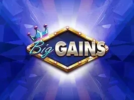 Big Gains